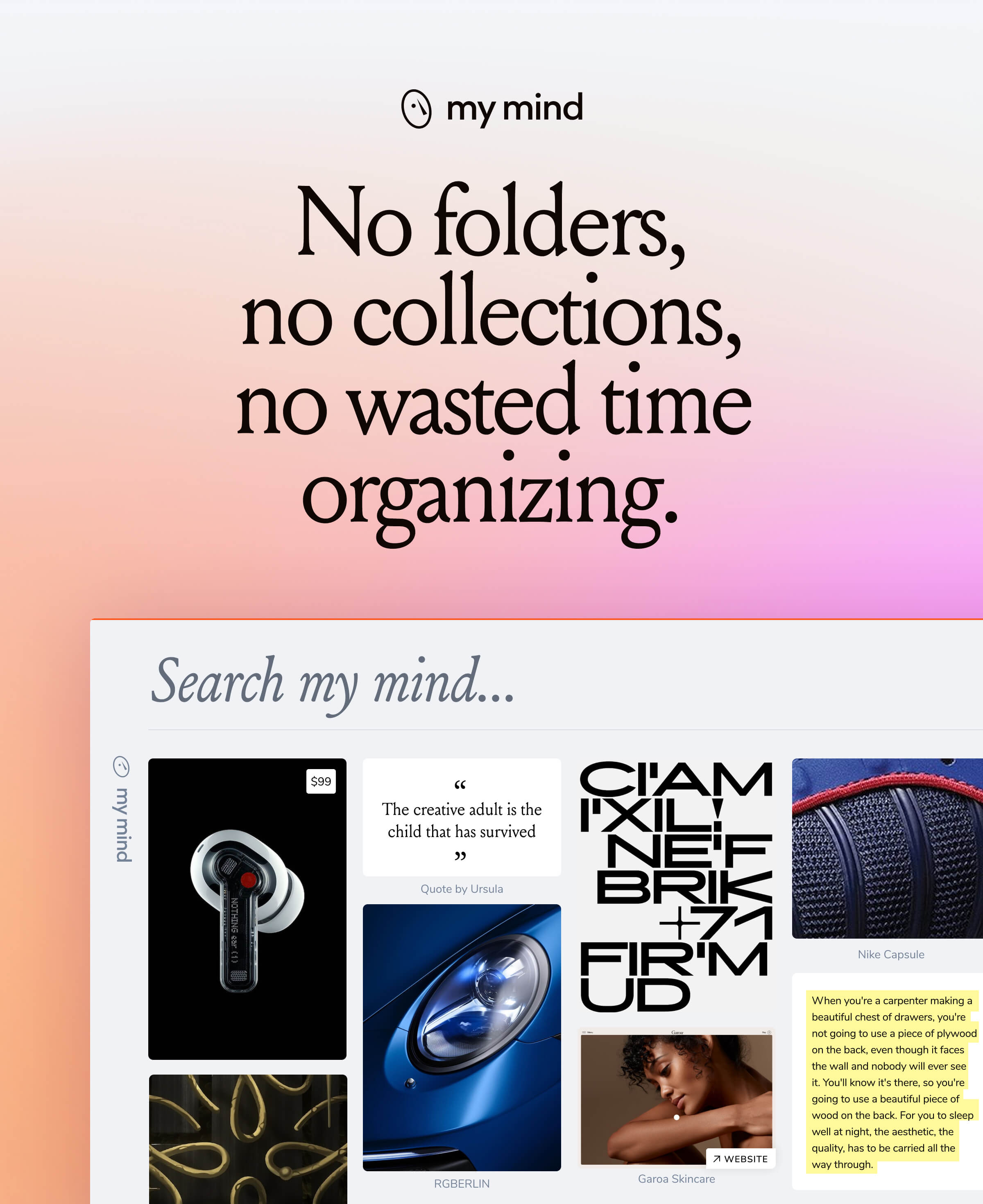 mymind: No folders, no collections, no wasted time organizing.
